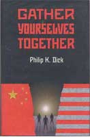 Philip K. Dick Gather Yourselves Together cover