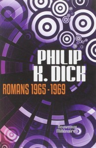 Romans 1965 1969 Philip k dick nouveaux millenairesss