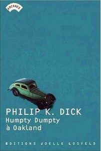humpty dumpty a oakland Losfeld 1991 philip k dick
