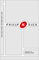 Cover of Selected Stories of Philip K. Dick