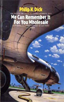 Philip K. Dick We Can Remember It for You Wholesale cover