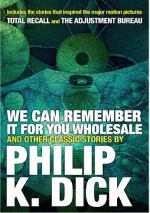 Cover of We Can Remember It for You Wholesale and Other Classic Stories