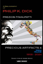 Cover of Precious Artifacts 4 - Preziosi Manufatti, A Philip K. Dick Bibliography, Italian Editions, 1958-2024