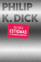 Philip K. Dick The Three Stigmata <br> of Palmer Eldritch cover Tr?�Ѣs Estigmas de Palmer Eldritch