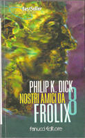 Nostri Amici da Frolix 8