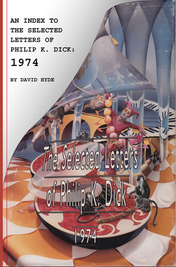 Cover of An Index to the Selected Letters of Philip K. Dick: 1974