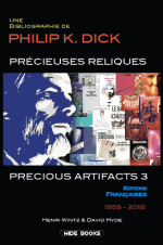 Front Cover — Precious Artifacts 3 – Précieuses Reliques: Une Bibliographie de Philip K. Dick - Éditions Françaises - 1959–2018
